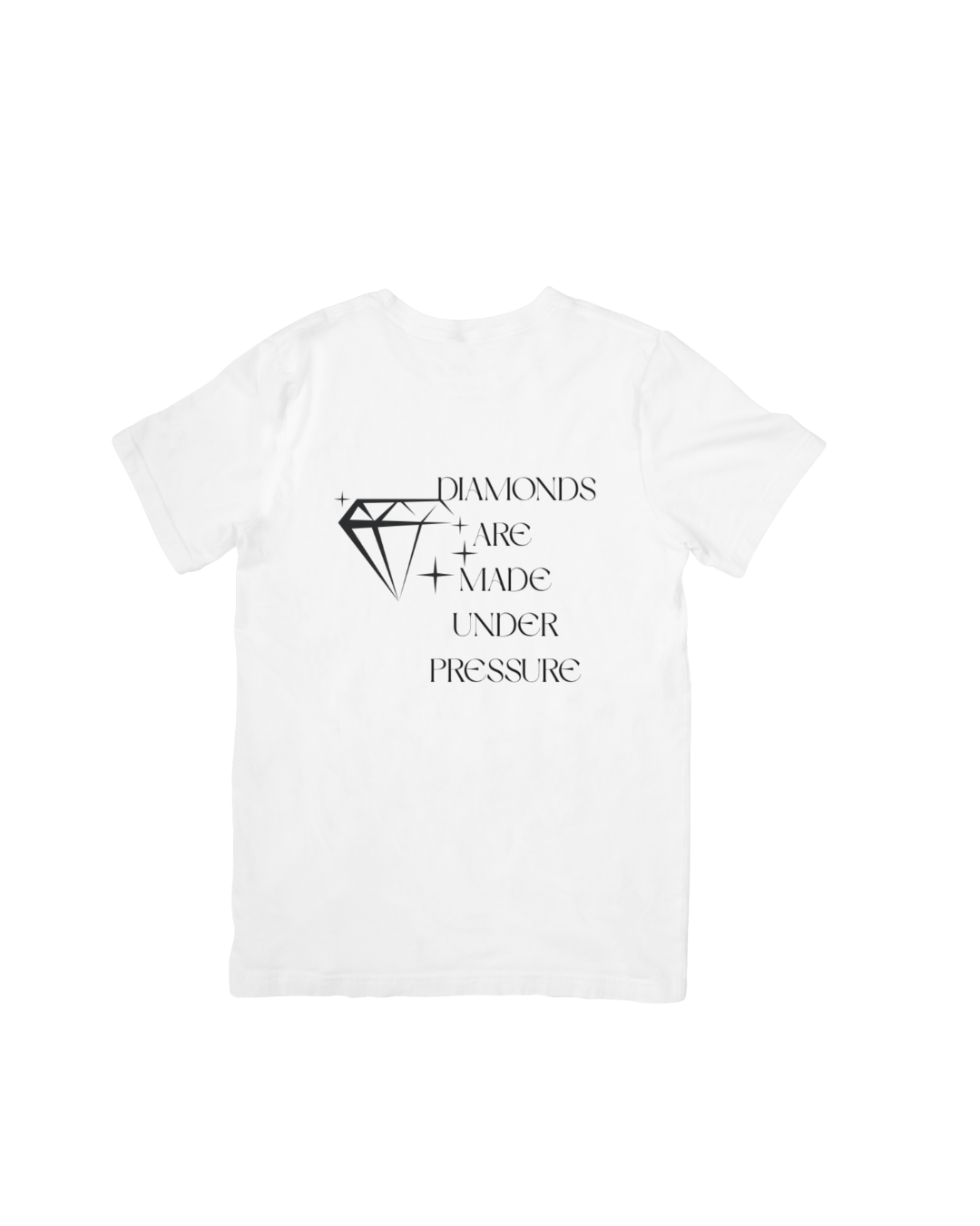 Diamonds Are Made Under Pressure Tee